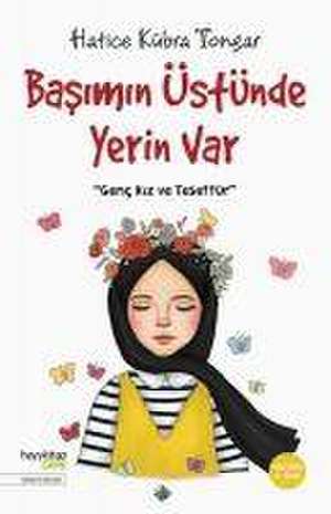 Basimin Üstünde Yerin Var de Hatice Kübra Tongar