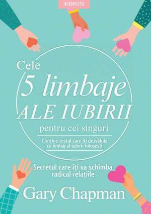 Cele 5 limbaje ale iubirii pentru cei singuri de Gary Chapman