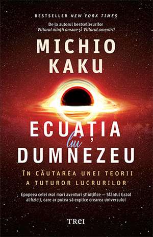 Ecuația lui Dumnezeu de Michio Kaku