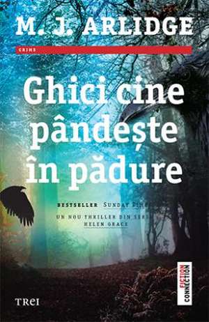 Ghici cine pândește în pădure de M. J. Arlidge