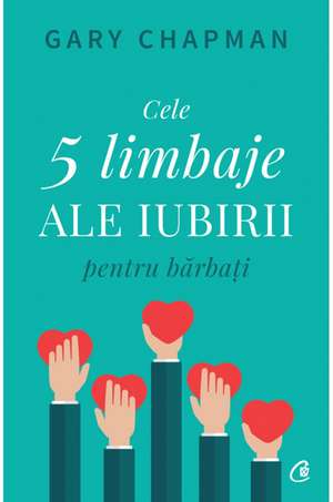 Cele cinci limbaje ale iubirii pentru bărbați de Gary Chapman