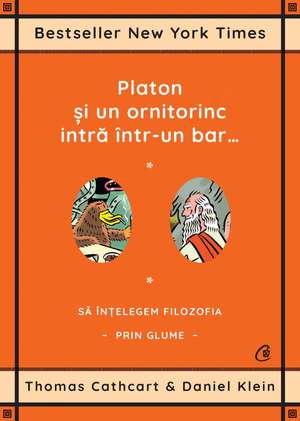 Platon şi un ornitorinc intră într-un bar… de Thomas Cathcart