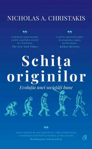 Schița originilor: Evoluția unei societăți bune de Nicholas A. Christakis