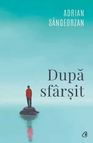 După sfârșit de ADRIAN SÂNGEORZAN