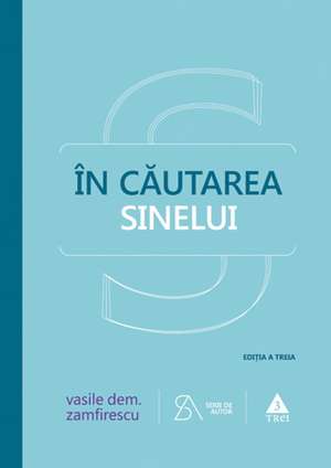 În căutarea sinelui. De la filosofie la psihanaliză în comunism de Vasile Dem. Zamfirescu