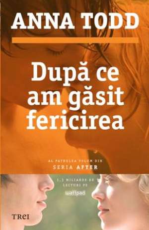 După ce am găsit fericirea de Anna Todd