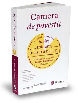 Camera de povestit: O istorie despre iubire, trădare, răzbunare şi cea mai formidabilă bucată de brânză din lume de Michael Paterniti