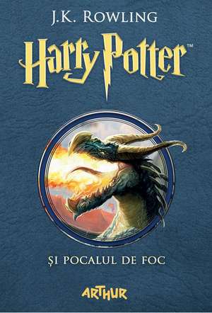 Harry Potter și Pocalul de Foc (#4) de J. K. Rowling