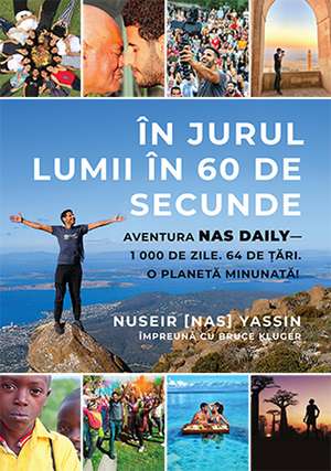 În jurul lumii în 60 de secunde de Nuseir „Nas“ Yassin, Bruce Kluger