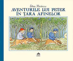 Aventurile Lui Peter In Tara Afinelor de Elsa Beskow