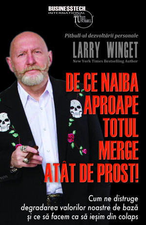 De ce naiba aproape totul merge atât de prost! de Larry Winget