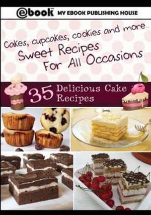 35 Delicious Cake Recipes de My Ebook Publishing House