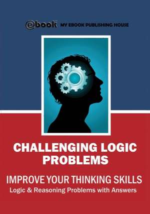 Challenging Logic Problems de My Ebook Publishing House