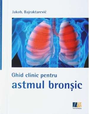 Ghid clinic pentru astmul bronșic de Michael Jakob