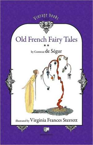 Old French Fairy Tales (Vol. 2) de Sophie Rostopchine Comtesse De Segur