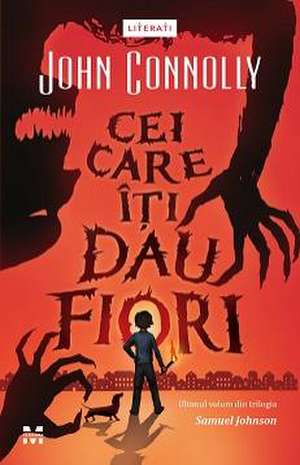 Cei care îți dau fiori de JOHN CONNOLLY