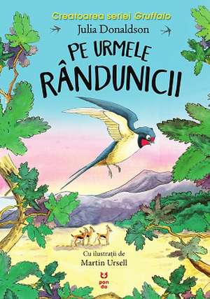 Pe urmele rândunicii de Julia Donaldson