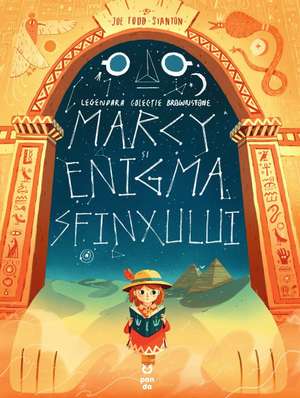 Marcy și enigma sfinxului: Marcy și enigma sfinxului de Joe Todd-Stanton