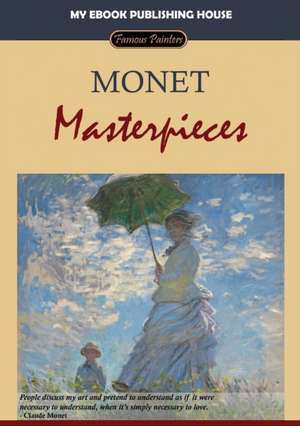 Monet - Masterpieces de My Ebook Publishing House