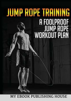 Jump Rope Training de My Ebook, Publishing House