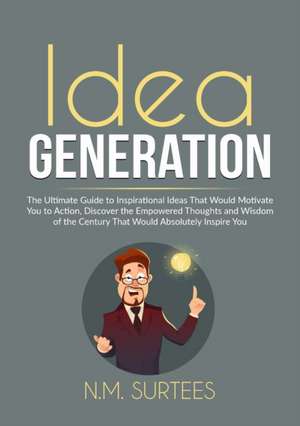 Idea Generation de N. M Surtees