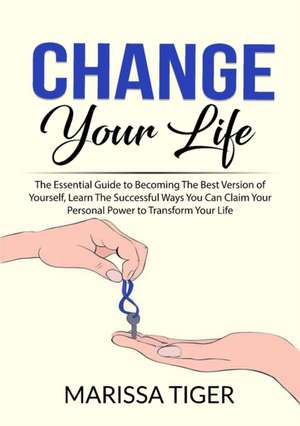 Change Your Life de Marissa Tiger