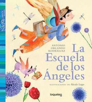 La Escuela de Los Angeles / Angel School (Nidos Para La Lectura) Spanish Edition de Antonio Orlando Rodriguez