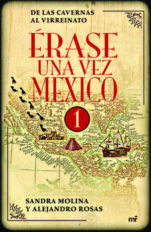 Aerase Una Vez Maexico de Sandra Molina Arceo