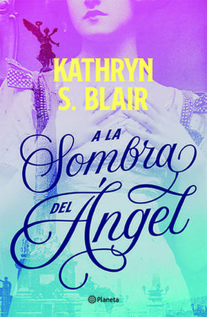 a la Sombra del Ángel de Kathryn Blair