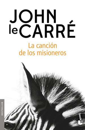 La Canción de Los Misioneros de John Le Carré