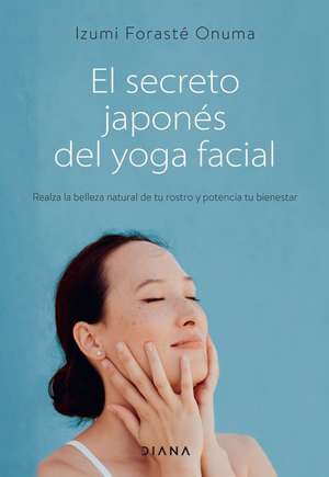 El Secreto Japonés del Yoga Facial de Izumi Forasté