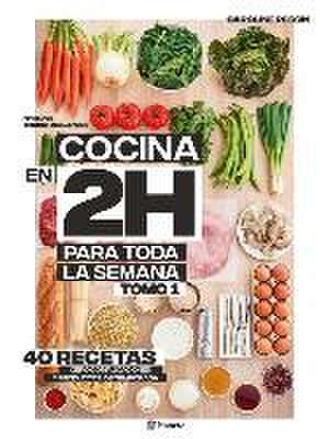 Cocina En 2 Horas Para Toda La Semana de Caroline Pessin