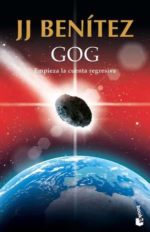 Gog: Empieza La Cuenta Regresiva / Gog: The Countdown Begins de J J Benítez