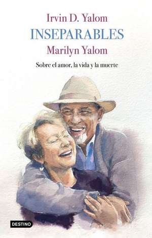 Inseparables de Irvin D Yalom