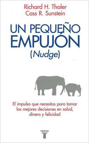 Nudge: Un pequeño empujón de Richard H. Thaler