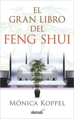 El gran libro del Feng Shui de Mónica Koppel