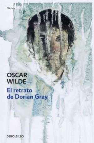 El Retrato de dorian gray de Oscar Wilde