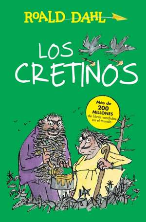 Los cretinos / The Twits de Roald Dahl