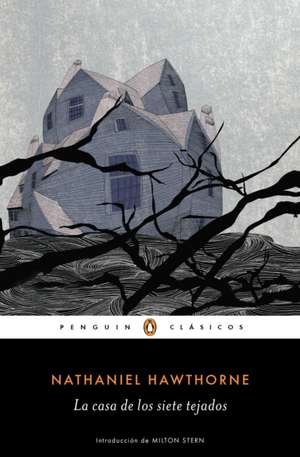 La casa de los siete tejados / The House of the Seven Gables de Nathaniel Hawthorne