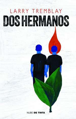 Dos hermanos / The Orange Grove: A Novel de Larry Tremblay