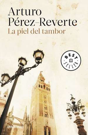 La Piel del Tambor / The Seville Communion de Arturo Perez-Reverte