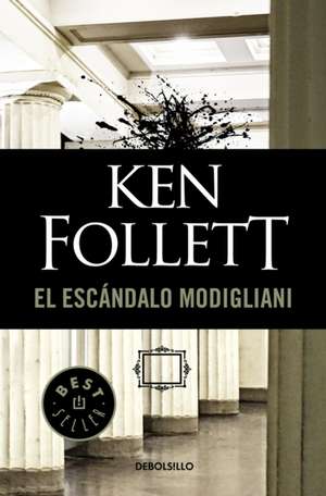 El Escándalo Modigliani / The Modigliani Scandal de Ken Follett