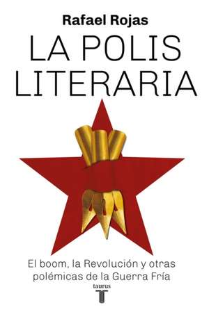 La Polis Literaria / The Literary Polis de Rafael Rojas