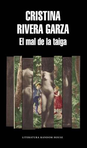 El Mal de la Taiga / The Taiga Syndrome de Cristina Rivera Garza