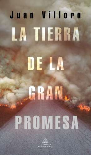 La Tierra de la Gran Promesa / The Land of Great Promise de Juan Villoro