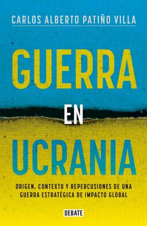 Guerra En Ucrania / War in Ukraine de Carlos Alberto Patiño