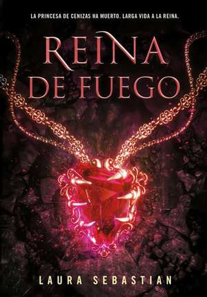 Reina de Fuego / Ember Queen de Laura Sebastian