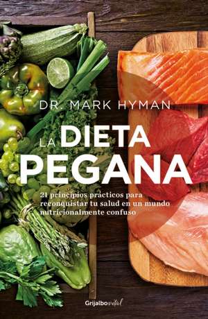 La Dieta Pegana / The Pegan Diet de Mark Hyman