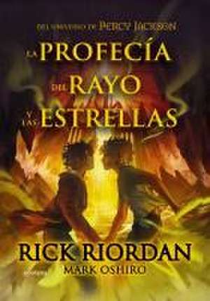 La Profecía del Rayo Y Las Estrellas / From the World of Percy Jackson: The Sun and the Star de Rick Riordan