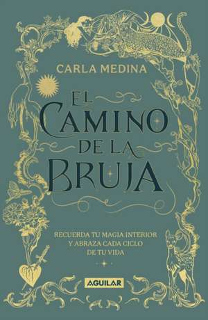 El Camino de la Bruja / The Witch's Path de Carla Medina